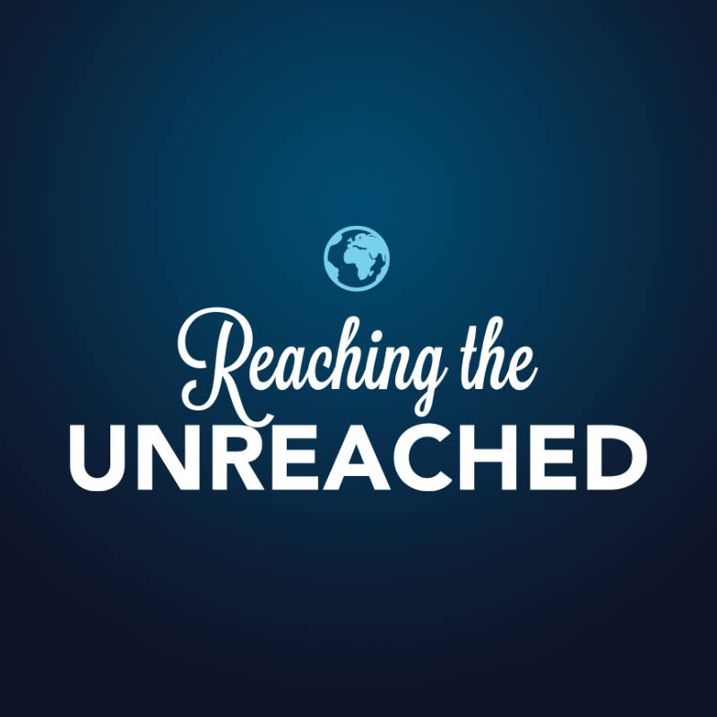 Reaching the Unreached 2