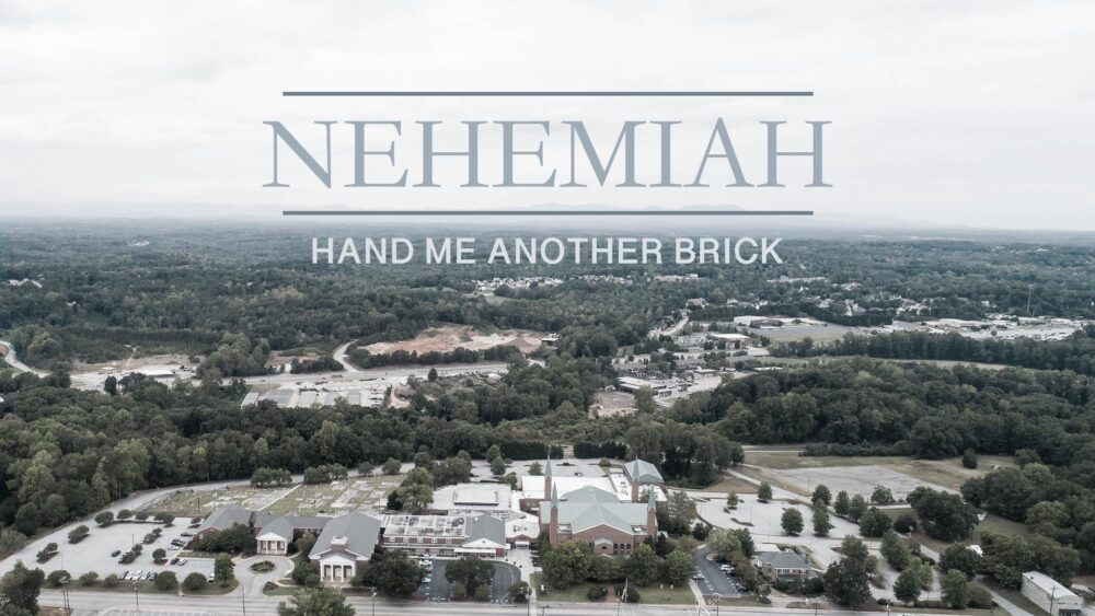 Nehemiah: Hand Me Another Brick